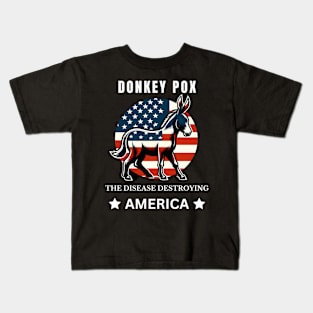 Donkey Pox The Disease Destroying America Kids T-Shirt